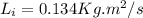 L_i= 0.134 Kg .m^2/s