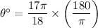 \theta^{\circ} =  \dfrac{17 \pi}{18} \times \left(\dfrac{180}{\pi }\right)