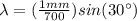 \lambda=(\frac{1mm}{700})sin(30\°)