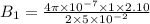 B _{1} = \frac{4\pi \times 10^{-7} \times 1 \times 2.10  }{2 \times 5 \times 10^{-2} }