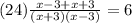 (24)\frac{x-3+x+3}{(x+3)(x-3)}=6