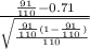 \frac{\frac{91}{110}-0.71}{\sqrt{\frac{\frac{91}{110}(1-\frac{91}{110})}{110} } }