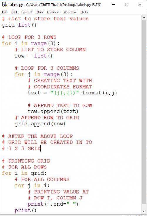 Write a code segment that uses a loop to create and place nine labels into a 3-by-3 grid. The text o