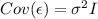 Cov (\epsilon) = \sigma^2 I