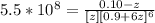 5.5*10^{8} =  \frac{0.10 - z}{[z] [0.9 + 6z]^6}