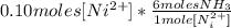 0.10moles  [Ni ^{2+}] * \frac{6moles NH_3}{1 mole  [N_i^{2+}]}