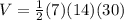 V=\frac{1}{2}(7)(14)(30)