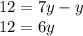 12=7y-y\\12=6y