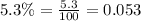 5.3\%=\frac{5.3}{100}=0.053