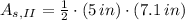 A_{s,II} =\frac{1}{2}\cdot (5\,in)\cdot (7.1\,in)