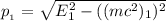 p__{1 }}=  \sqrt{E^2_1 - ((mc^2)_1) ^2}