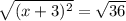 \sqrt{(x+3)^2} = \sqrt{36\\