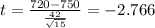 t=\frac{720-750}{\frac{42}{\sqrt{15}}}=-2.766