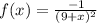 f(x) = \frac{-1}{(9+x)^2}