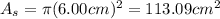 A_s=\pi(6.00cm)^2=113.09cm^2