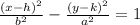 \frac{(x-h)^2}{b^2}-\frac{(y-k)^2}{a^2}=1