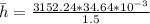 \bar {h} = \frac{3152.24*34.64*10^{-3}}{1.5}