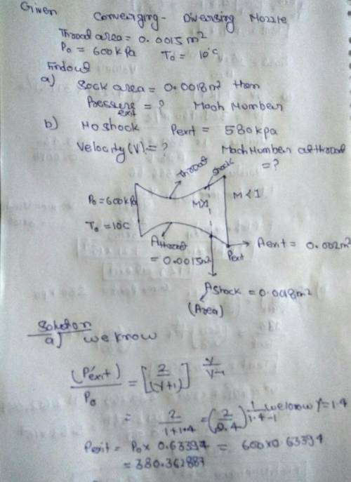Consider a converging-diverging nozzle with a throat area of 0.0015 and exit area of 0.002 . The sta