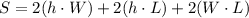 S=2(h \cdot W) + 2(h\cdot L) + 2(W \cdot L)