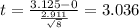 t = \frac{3.125-0}{\frac{2.911}{\sqrt{8}}}= 3.036