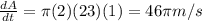 \frac{dA}{dt} = \pi (2)(23) (1) =46\pi m/s