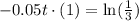 -0.05t\cdot (1)=\text{ln}(\frac{1}{3})