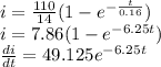i = \frac{110}{14} (1-e^{-\frac{t}{ 0.16} })\\i = 7.86(1-e^{-6.25t})\\\frac{di}{dt} = 49.125e^{-6.25t}