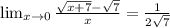 \lim_{x \rightarrow 0}    \frac{\sqrt{x + 7} -  \sqrt{7}  }{x} = \frac{1}{2 \sqrt{7} }