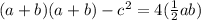(a + b)(a + b) - c^2 = 4(\frac{1}{2}ab)