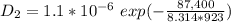 D_2 = 1.1 * 10^{-6}  \ exp ( - \frac{87,400}{8.314*923} )