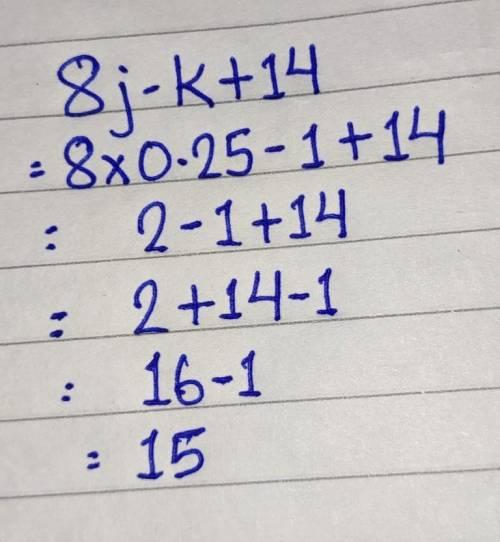 Evaluate 8j-k+14 when j=0.25 and k=1