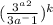 (\frac{3^a^2}{3a^-1} )^k