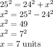 25^2=24^2+x^2\\x^2=25^2-24^2\\x^2=49\\x^2=7^2\\x=7$ units