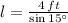 l = \frac{4\,ft}{\sin 15^{\circ}}