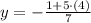 y = -\frac{1 + 5\cdot \left(4 \right)}{7}