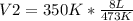 V2=350K*\frac{8L}{473K}