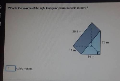 What is the volume of the right triangular prism in cubic meters? Round to the nearest cubic meter 2