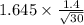 1.645 \times \frac{1.4}{\sqrt{30}}