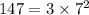 147 = 3 \times 7^2