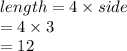 length = 4 \times side \\  = 4 \times 3 \\  = 12