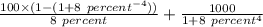 \frac{100\times (1-(1+8 \ percent^{-4}))}{8 \ percent} +\frac{1000}{1+8 \ percent^{4}}