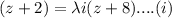 (z+2)= \lambda i (z +8) .... (i)