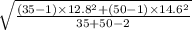 \sqrt{\frac{(35-1)\times 12.8^{2} +(50-1)\times 14.6^{2} }{35+50-2} }