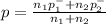 p = \frac{n_{1} p^{-} _{1}+n_{2}p^{-} _{2}   }{n_{1} +n_{2} }