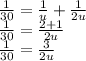 \frac{1}{30} = \frac{1}{u} + \frac{1}{2u}\\\frac{1}{30} = \frac{2+1}{2u}\\\frac{1}{30} = \frac{3}{2u}\\