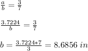 \frac{a}{b} = \frac{3}{7}  \\\\\frac{3.7224}{b} = \frac{3}{7} \\\\b = \frac{3.7224*7}{3} = 8.6856 \ in