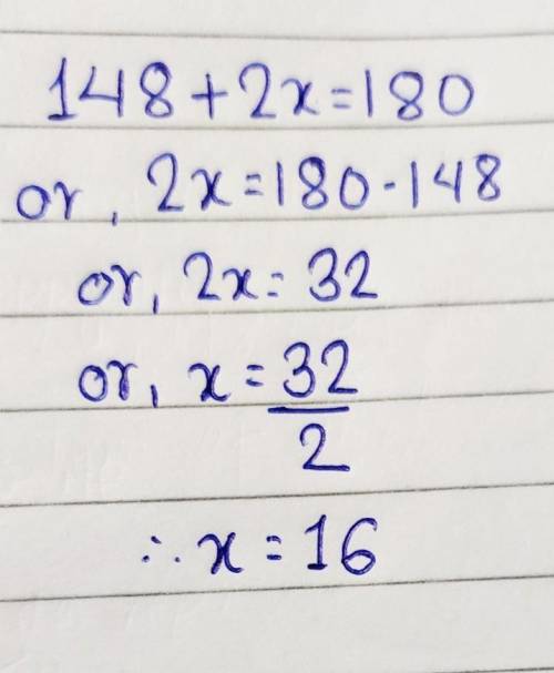 148 + 2x = 180, What is x equal to? 
180
148
28
18