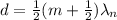 d=\frac{1}{2}(m+\frac{1}{2})\lambda_n