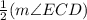\frac{1}{2}(m\angle ECD)
