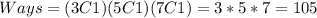 Ways= (3C1) (5C1) (7C1) =3*5*7=105